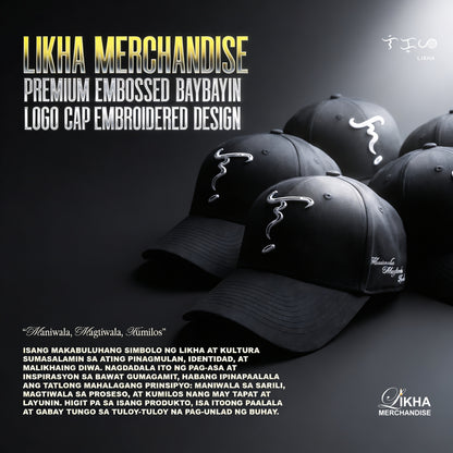 LIKHA MERCHANDISE PREMIUM EMBOSSED BAYBAYIN LOGO CAP EMBROIDERED DESIGN